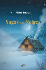 Sagas des neiges - Pierre Efratas