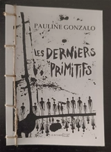 Les derniers primitifs - Pauline Gonzalo