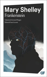 Frankenstein ou Le Prométhée moderne - Mary Wollstonecraft Shelley