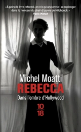 Rebecca : dans l'ombre d'Hollywood - Michel Moatti
