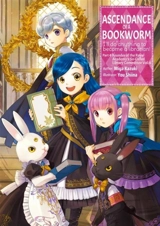 Ascendance of a Bookworm (Light Novel) Vol. 18 - Miya Kazuki