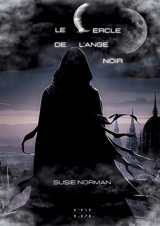 Le cercle de l'ange noir : Tome 4 - Susie Norman