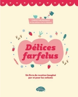 Délices farfelus - Marie-Christine Renaud