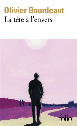 La tête à l'envers - Olivier Bourdeaut