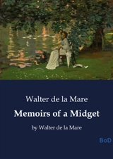 Memoirs of a Midget : by Walter de la Mare - Walter De la Mare