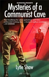 Mysteries of a Communist Cave - L Shaw