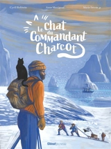 Le chat du commandant Charcot - Cyril Hofstein