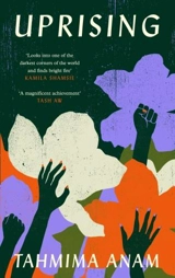 Uprising - Tahmima Anam