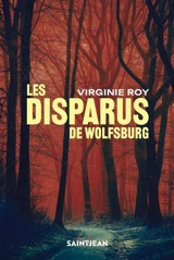 Les disparus de Wolfsburg - Virginie Roy