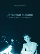 Prefab Sprout, Paddy McAloon : je resterai inconnu - François Gorin