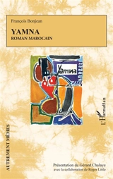 Yamna : roman marocain - François Bonjean