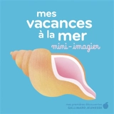Mes vacances à la mer : mini-imagier - Marta Comin