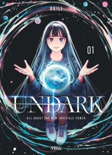 Undark : all about the new invisible power. Vol. 1 - Akiri
