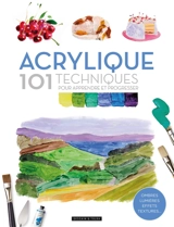 Acrylique : 101 techniques pour apprendre et progresser - David Sanmiguel