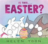 Is This . . . Easter ? - Yoon, Helen