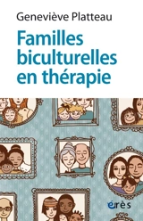 Familles biculturelles en thérapie : entre appartenance et identité - Geneviève Platteau