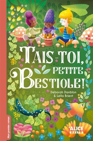 Tais-toi, petite bestiole ! - Deborah Danblon