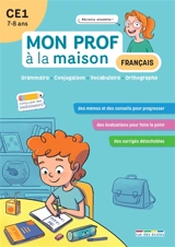 Français CE1, 7-8 ans : grammaire, conjugaison, vocabulaire, orthographe - Camille Denoël