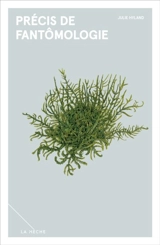 Précis de fantômologie - Hyland, Julie