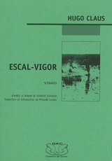 Escal-Vigor : scénario d'après le roman de Georges Eekhoud - Hugo Claus