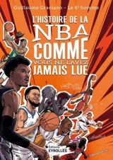 L'histoire de la NBA comme vous ne l'avez jamais lue - Guillaume Graciano