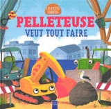 Pelleteuse veut tout faire - Brooke Vitale