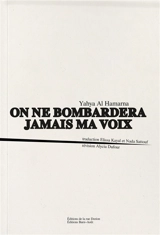 On ne bombardera jamais ma voix - Yahya Al Hamarna