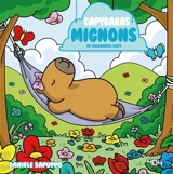 Capybaras mignons : 45 coloriages cozy
