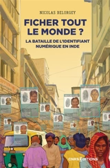 Ficher tout le monde ? : la bataille de l'identifiant numérique en Inde - Nicolas Belorgey