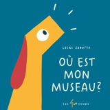 Où est mon museau ? - Zanotto, Lucas