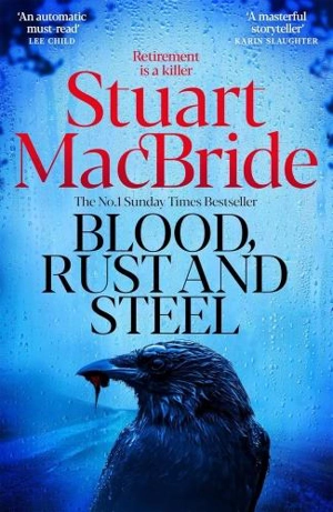 Blood, Rust and Steel - MacBride, Stuart