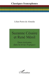 Suzanne Césaire et René Ménil : deux écrivains dans la revue Tropiques - Lilian Pestre de Almeida