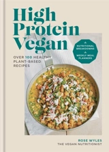 High Protein Vegan - Wyles, Rose