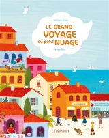 Le grand voyage du petit nuage - Bernard Villiot
