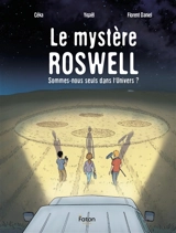 Le mystère Roswell : sommes-nous seuls dans l'univers ? - Céka
