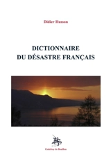 Dictionnaire du désastre français - Didier Husson