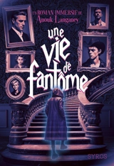 Une vie de fantôme - Anouk Langaney
