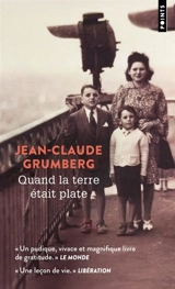 Quand la Terre était plate - Jean-Claude Grumberg