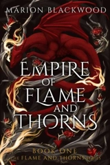 Empire of Flame and Thorns Vol. 1 - Blackwood, Marion