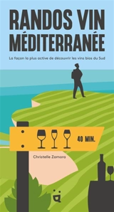 Randos vin Méditerranée : la façon la plus active de découvrir les vins bio du Sud - Christelle Zamora