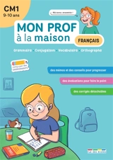Français CM1, 9-10 ans : grammaire, conjugaison, vocabulaire, orthographe - Camille Denoël