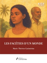 Les facéties d'un monde - Marie-Thérèse Casimirius