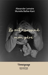 Ils ont assassiné mon père - Alexander Lemaire