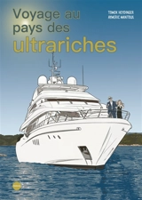 Voyage au pays des ultrariches - Aymeric Mantoux