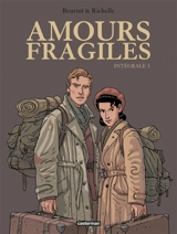 Amours fragiles : intégrale. Vol. 3 - Philippe Richelle