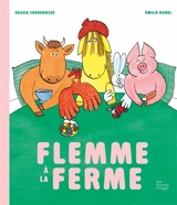 Flemme à la ferme - Vassia Chavaroche