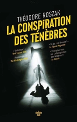 La conspiration des ténèbres - Theodore Roszak