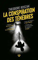 La conspiration des ténèbres - Theodore Roszak