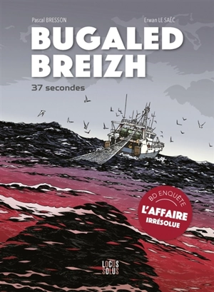 Bugaled Breizh : 37 secondes - Pascal Bresson