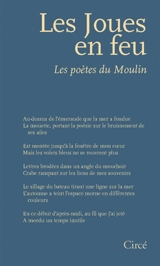 Les joues en feu : les poètes du Moulin